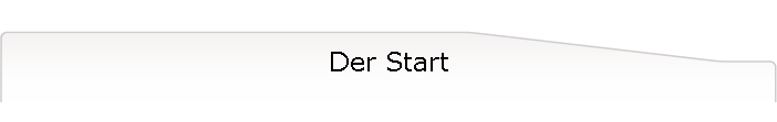 Der Start