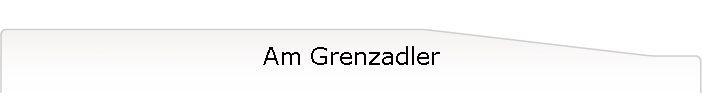 Am Grenzadler
